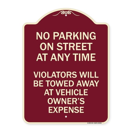 Signmission No Parking on Street Anytime Violators Towed Owner Expense Alum Sign, 18" L, 24" H, BU-1824-23692 A-DES-BU-1824-23692